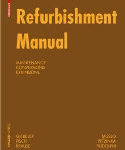 Refurbishment Manual: Maintenance, Conversions, Extensions