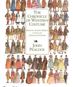 The Chronicle of Western Costume: From the Ancient World to the Late Twentieth Century