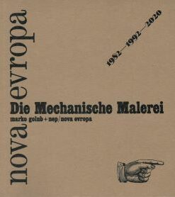 Nova Evropa – Die Mechanische Malerei