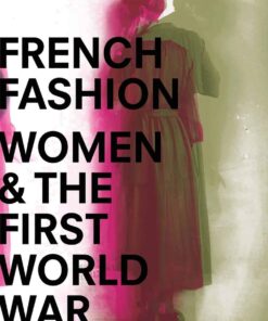 French Fashion, Women, and the First World War