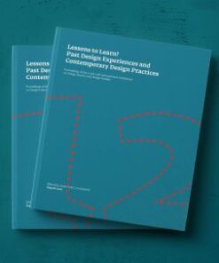 Lessons to Learn? Past Design Experiences and Contemporary Design Practices - Proceedings of the ICDHS 12th International Conference on Design History and Design Studies