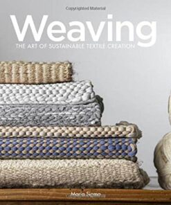 Weaving: The Art of Sustainable Textile Creation