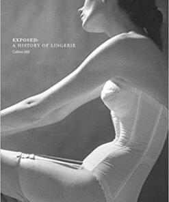 Exposed: A History of Lingerie