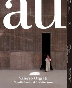 A+U 601 2020:10 VALERIO OLGIATI - NON-REFERENTIAL ARCHITECTURE