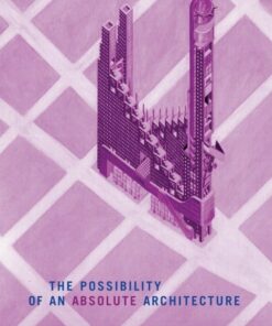 The Possibility of an Absolute Architecture