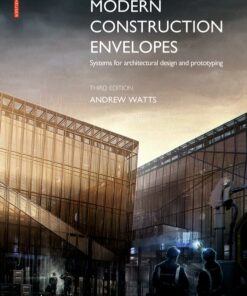 Modern Construction Envelopes: Systems for architectural design and prototyping 3rd Ed.