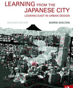 Learning from the Japanese City: Looking East in Urban Design, 2nd Edition