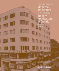 Moderna arhitektura u Hrvatskoj 1930-ih/ Modern arhitecture in Croatia 1930's