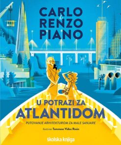 U potrazi za Atlantidom - Putovanje arhitekturom za male sanjare