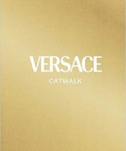 Versace Catwalk: The Complete Collections