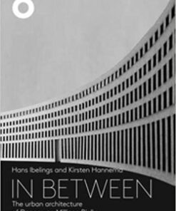 In Between - The Urban Architecture Of Donna Van Milligen Bielke