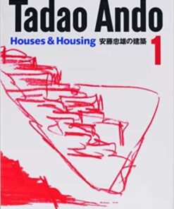 Tadao Ando 1: Houses & Housing