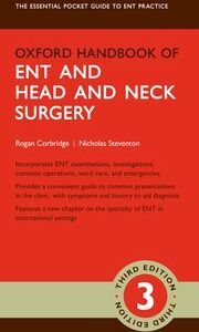 Oxford Handbook of ENT and Head and Neck Surgery, 3/e