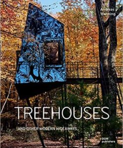 Treehouses: And Other Modern Hideaways