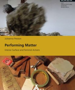 Performing Matter: Interior Surface and Feminist Actions