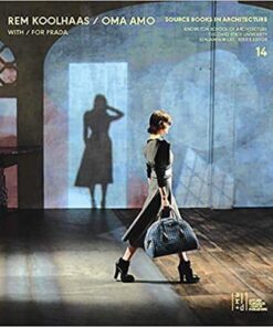 Rem Koolhaas, OMA + AMO / Spaces for Prada (Source Books in Architecture)
