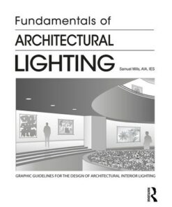Fundamentals of Architectural Lighting 1st Edition