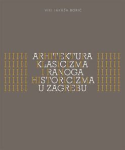 Arhitektura klasicizma i ranoga historicizma u Zagrebu