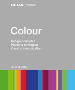 Colour: Design principles, Planning strategies, Visual communication