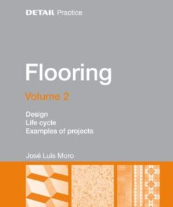 Flooring Vol. 2: Design, Life cycle, Case studies