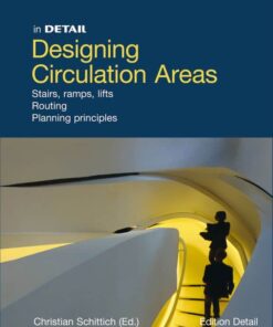 Designing Circulation Areas: Stairs, ramps, lifts - Routing - Planning principles