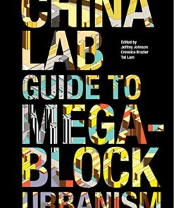 China Lab Guide to Megablock Urbanism