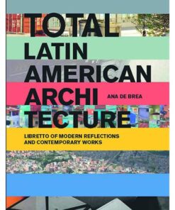 Total Latin American Architecture