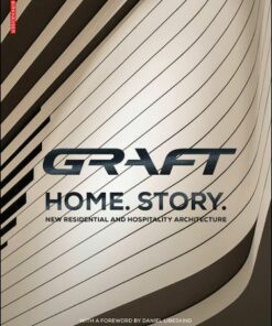 Graft – Home. Story. New Residential and Hospitality Architecture