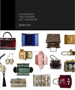 Handbags: The Making of a Museum