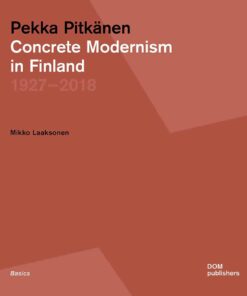 Pekka Pitkänen 1927-2018: Concrete Modernism in Finland