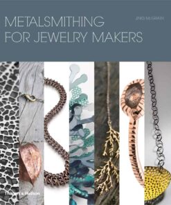 Metalsmithing for Jewelry Makers