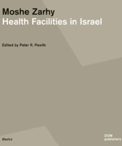 Moshe Zarhy, Health Facilities in Israel