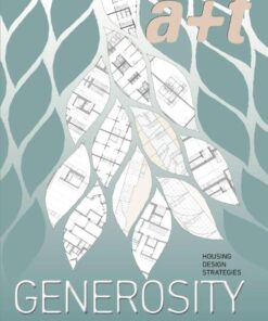 A+T 56: GENEROSITY. HOUSING DESIGN STRATEGIES. The Indeterminacy of the Floor Plan