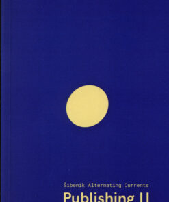 Publishing Acts II - Šibenik Alternating Currents