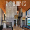 Timber Homes : Taking Wood to New Levels