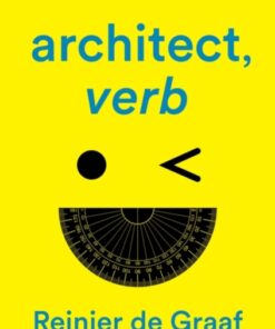 architect, verb: The New Language of Building