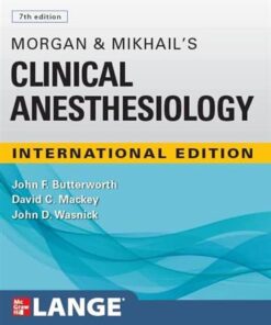 IE Morgan and Mikhail's Clinical Anesthesiology, 7th Edition