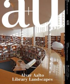 A+U 631 04:23 ALVAR AALTO LIBRARY LANDSCAPES