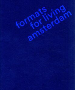 Amsterdam Formats for Living: De Woningplattegrond 2013-2023