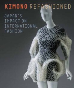 Kimono Refashioned : Japan's Impact on International Fashion
