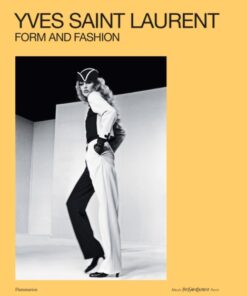 Yves Saint Laurent: Form and Fashion