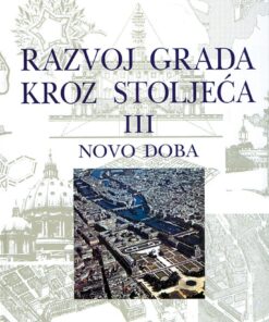 Razvoj grada kroz stoljeća III - Novo doba