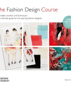 Fashion Design Course : Principles, Practice and Techniques