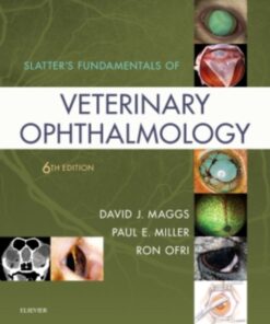 Slatter's Fundamentals of Veterinary Ophthalmology, 6th Edition