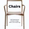 Chairs : 1,000 Masterpieces of Modern Design, 1800 to the Present Day