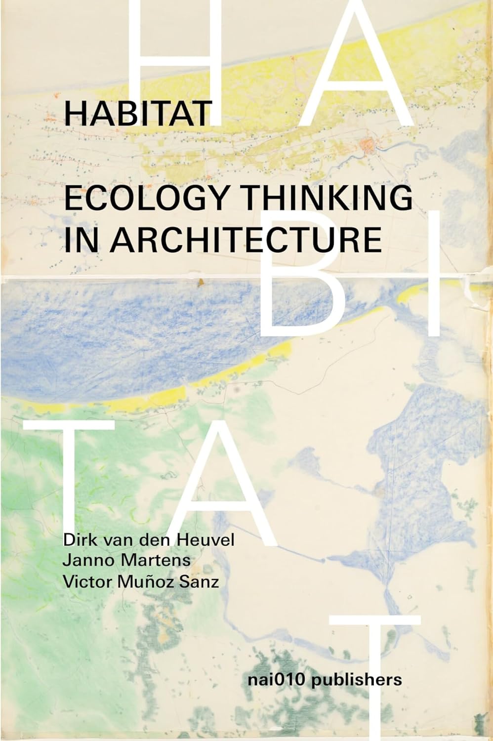 Habitat: Ecology Thinking in Architecture