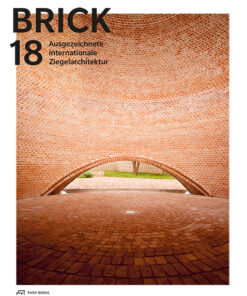 Brick 18 - Ausgezeichnete Internationale Ziegelarchitektur