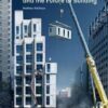 Prefab Housing and the Future of Building : Product to Process