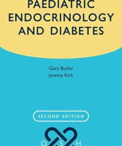 Paediatric Endocrinology and Diabetes (Oxford Specialist Handbooks in Paediatrics) 2nd Edition