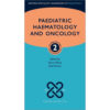 Paediatric Haemotology and Oncology (Oxford Specialist Handbooks in Paediatrics) 2nd Edition